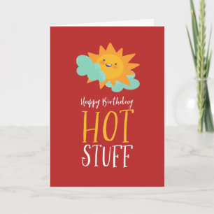 Hot Stuff Cute Summer Sun Pun Funny Happy Birthday Card