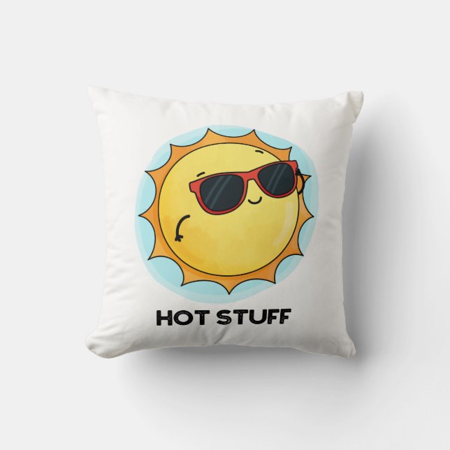 Hot Stuff Funny Sun Pun  Cushion (Front)