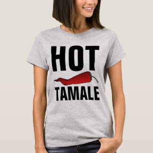 HOT TAMALE LADIES T-Shirts