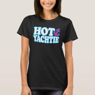 Hot Yachtie Yacht Yachting Humour Boating Stew B T-Shirt