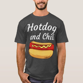 Hotdog and Chill T-Shirt