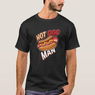 Hotdog Man I Fast Food Sausage Hotdogs Food Wiener T-Shirt