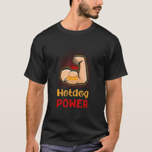 Hotdog Power Funny Sausage Humor Meat Lover Workou T-Shirt