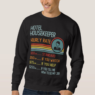 Hotel Housekeeper Hourly Rate  Retro Job Title Sweatshirt