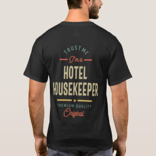 Hotel Housekeeper Job Title Gift T-Shirt