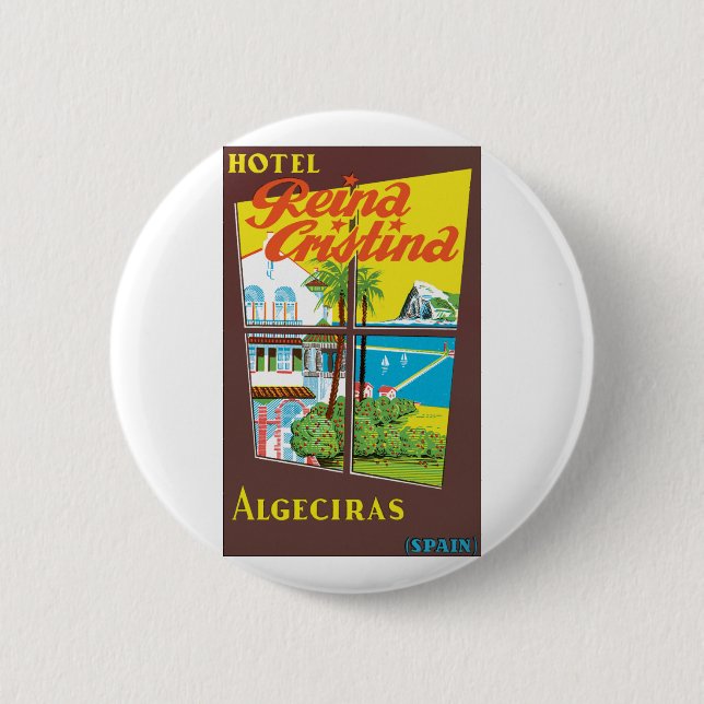 Hotel Reina Cristina ~ Algeciras 6 Cm Round Badge (Front)