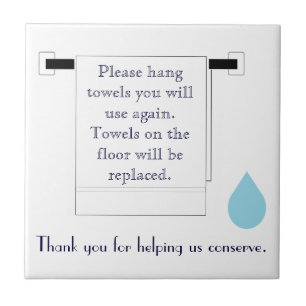Hotel Towel Sign. Water conservation Ceramic Tile