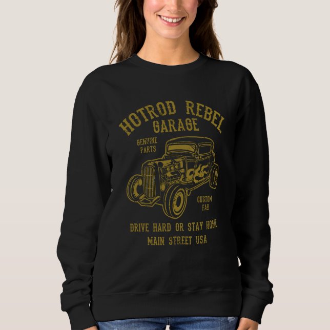Hotrod Rebel Automotive Nostalgia Old Car Distress Sweatshirt (Front)