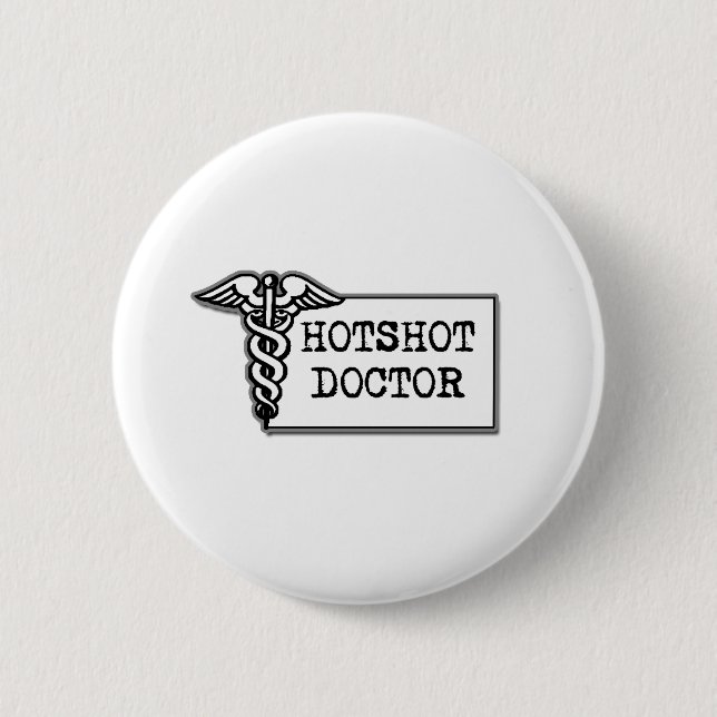 Hotshot Doctor 6 Cm Round Badge (Front)