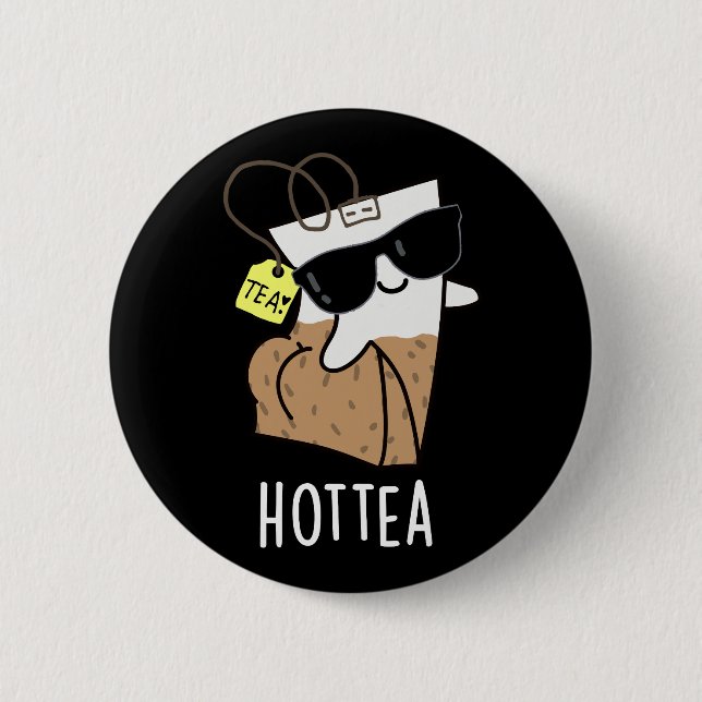 Hottea Funny Hot Tea Pun Dark BG 6 Cm Round Badge (Front)