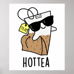 Hottea Funny Hot Tea Pun Poster