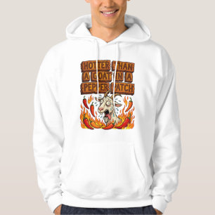 Hotter Than a Goat – Funny Southern Hoodie