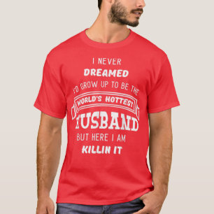 Hottest Husband Cute Funny Fathers Day Gift from T-Shirt