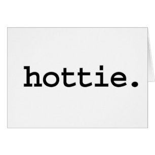 hottie.
