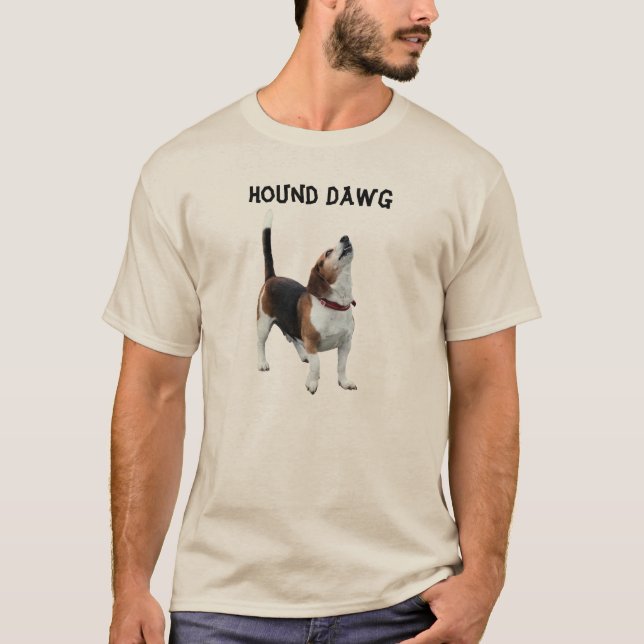 Hound Dawg Beagle Funny Dog T-Shirt (Front)