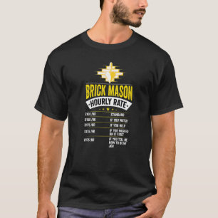 Hourly Rate Brick Mason Bricklayer Dad Worker Men T-Shirt