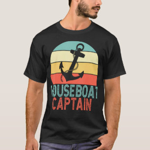 House Boat Captain Funny Houseboat Boat Boating Ca T-Shirt