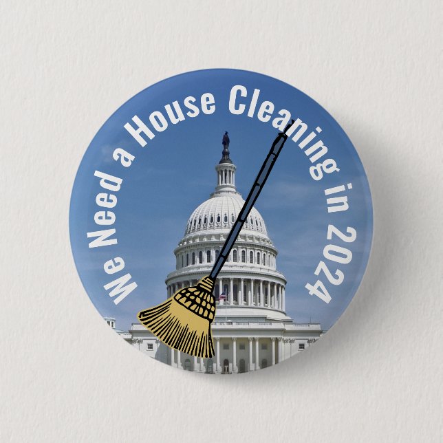House Cleaning 2024 Election 6 Cm Round Badge (Front)
