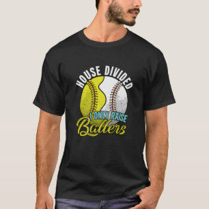 House Divided I Only Raise Ballers Funny Baseball T-Shirt