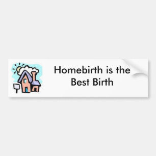 House-Homebirth Bumper sticker