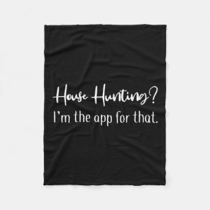 House Hunting I'm The App For That Realtor Shirt W Fleece Blanket