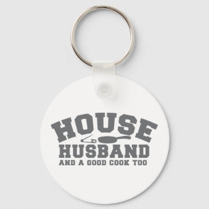 House Husband and a good cook too Key Ring