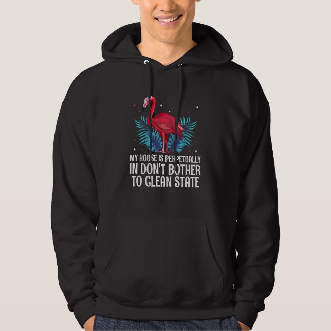 House in Dont Bother to Clean Mom Joke Mother Pun  Hoodie (Front)