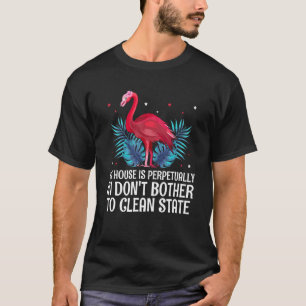 House in Dont Bother to Clean Mom Joke Mother Pun  T-Shirt