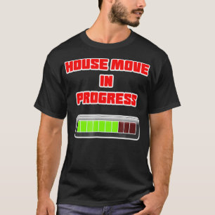 House Move In Progress First Time Buyers Home Owne T-Shirt