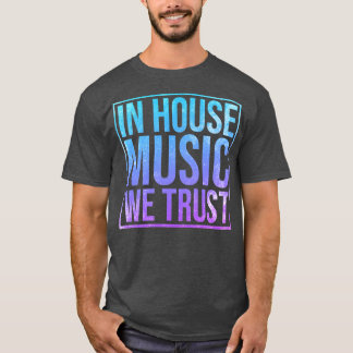 House Music15 T-Shirt