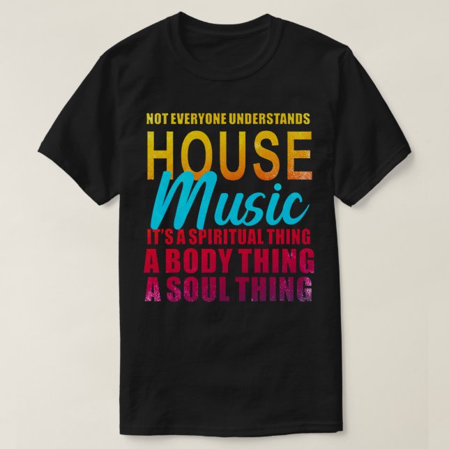 House Music 13 T-Shirt (Design Front)