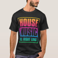 House Music All Night Long