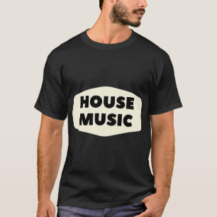 House Music Badge T-Shirt