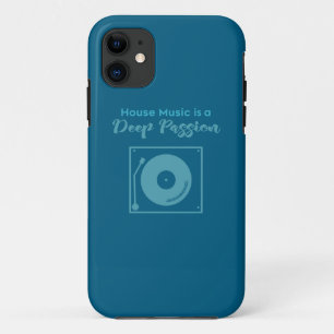 House Music Is A Deep Passion iPhone 11 Case