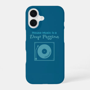 House Music Is A Deep Passion iPhone 16 Case