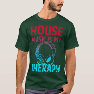 House Music Is My Therapy Retro House Music T-Shirt
