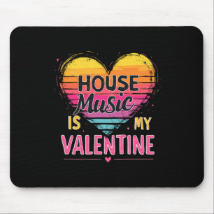 House Music Is My Valentine - Rave And Trance Fest Mouse Pad