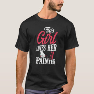 House Painter Decorator Girlfriend Wife This Girl T-Shirt