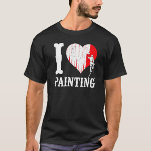 House Painter Decorator Heart I Love Painting T-Shirt