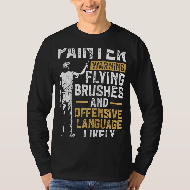 House Painter Decorator Painter Warning Flying Bru T-Shirt (Front)
