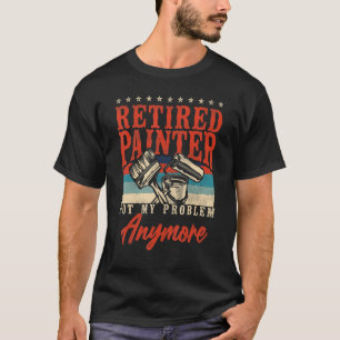 House Painter Decorator Retirement Retired Painter T-Shirt
