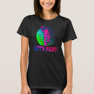 House Painter Decorator Retro 80s 90s Let's Paint T-Shirt