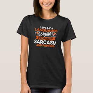 House Painter English Profanity Sarcasm And Painti T-Shirt