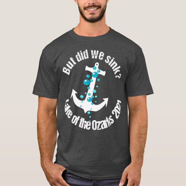 Houseboat Captain But Did We Sink Lake of the T-Shirt (Front)