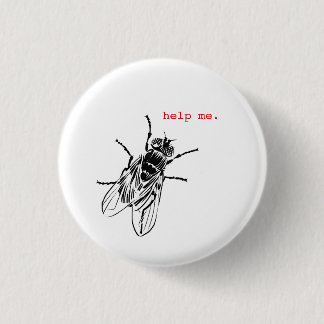 Housefly "Help Me" button