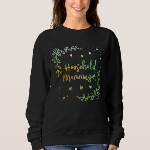 Household Mommager Mom  Mother Humor Kids Mother s Sweatshirt
