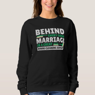 Housekeeper Cleaning Lady Marriage Jokes Housekee Sweatshirt