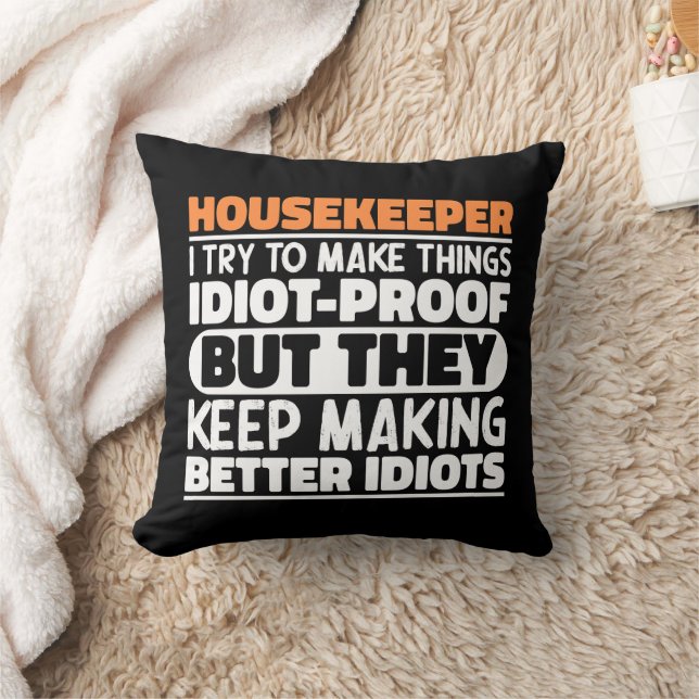 Housekeeper I Try To Make Things Funny Sayings  Cushion (Blanket)