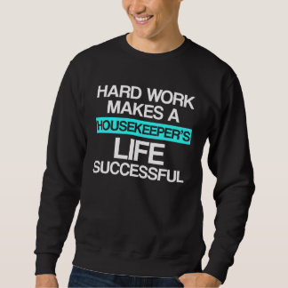 Housekeeper Work Housekeeping Househelp Service Sweatshirt