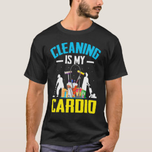 Housekeeping Cleaning  Men Women Cool Cardio Joke T-Shirt